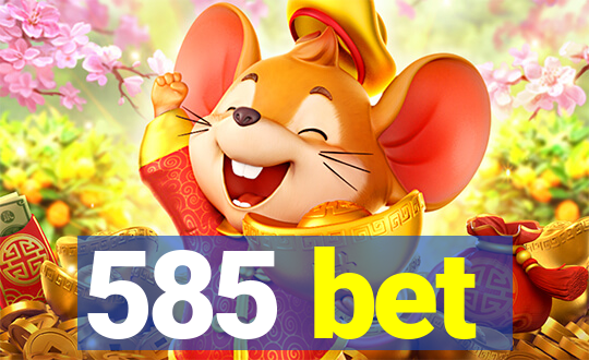 585 bet